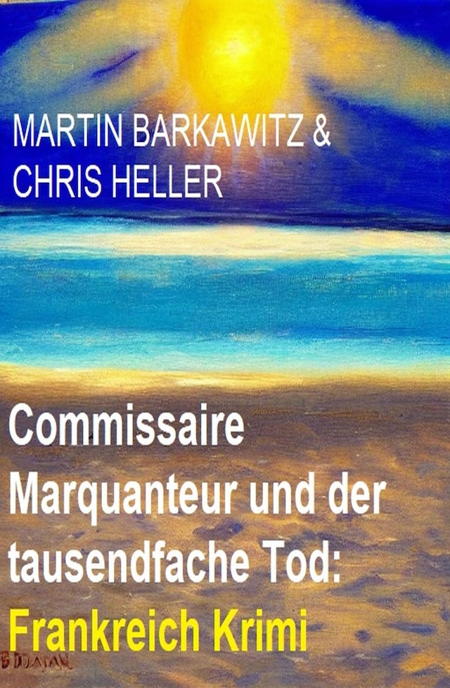 Book cover for Commissaire Marquanteur und der tausendfache Tod: Frankreich Krimi