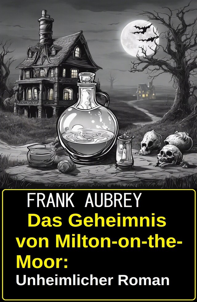 Okładka książki dla Das Geheimnis von Milton-on-the-Moor: Unheimlicher Roman