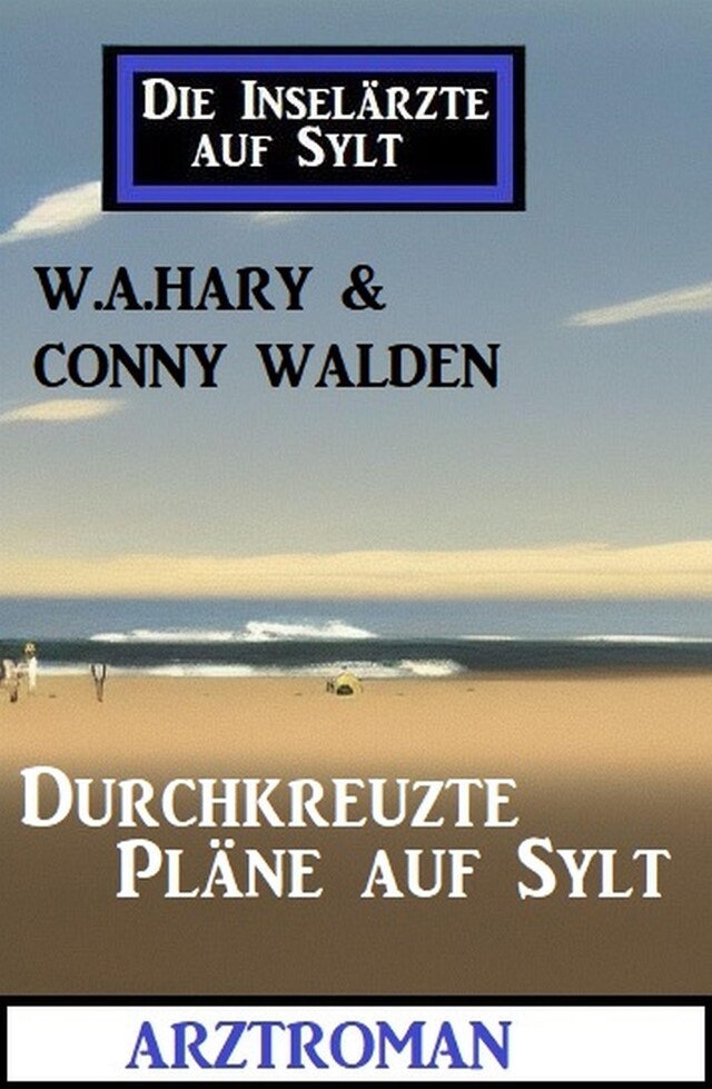 Buchcover für Durchkreuzte Pläne auf Sylt: Die Inselärzte auf Sylt