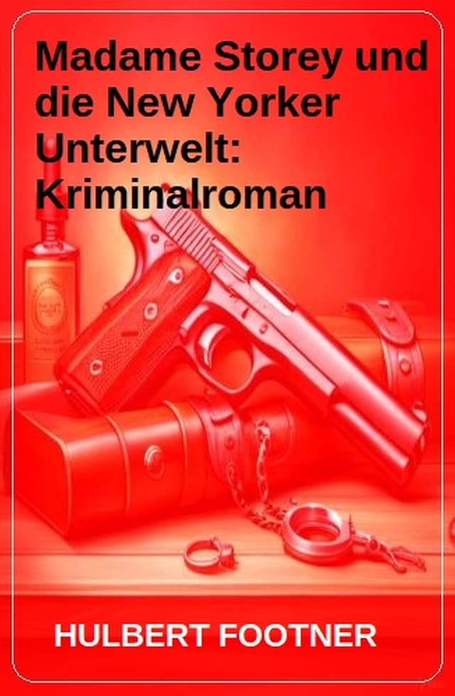 Book cover for Madame Storey und die New Yorker Unterwelt: Kriminalroman