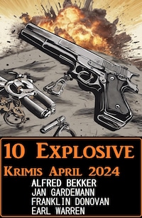 10 Explosive Krimis April 2024