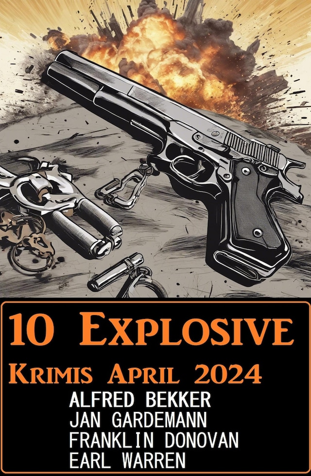 Book cover for 10 Explosive Krimis April 2024