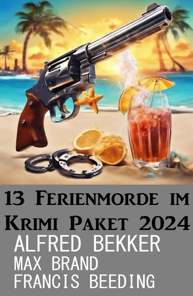 Copertina del libro per 13 Ferienmorde im Krimi Paket 2024