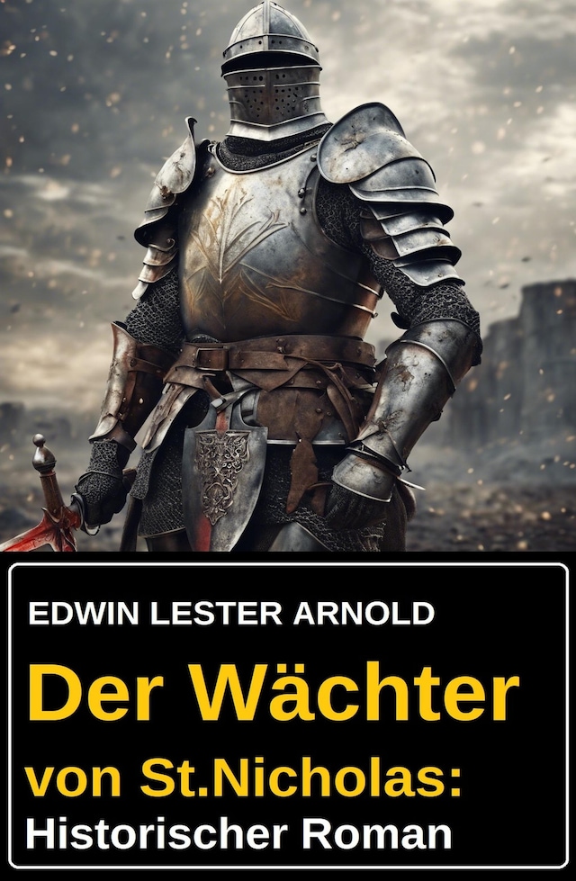 Copertina del libro per Der Wächter von St.Nicholas: Historischer Roman