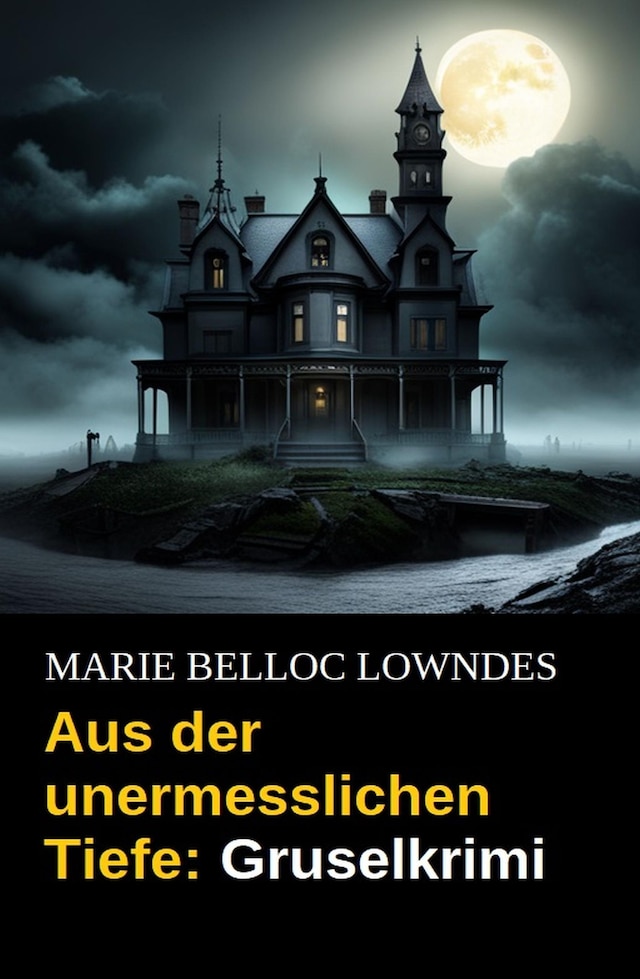 Buchcover für Aus der unermesslichen Tiefe: Gruselkrimi