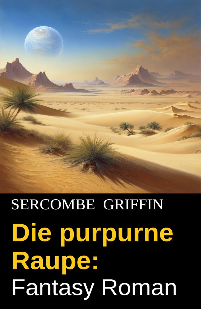 Bokomslag for Die purpurne Raupe: Fantasy Roman