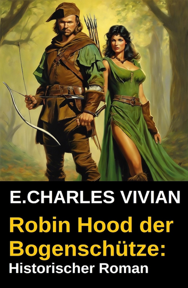 Buchcover für Robin Hood der Bogenschütze: Historischer Roman