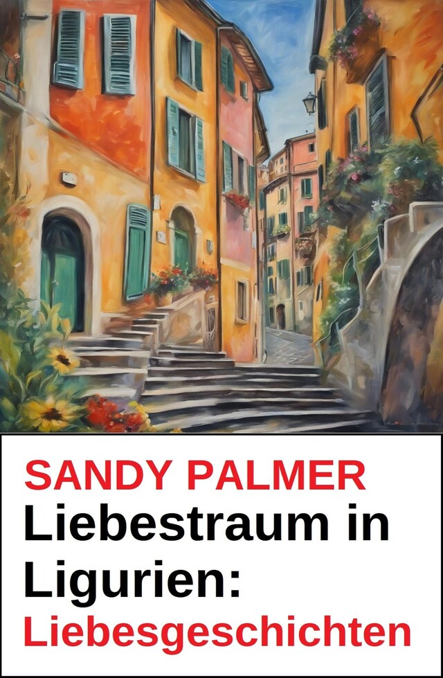 Book cover for Liebestraum in Ligurien: Liebesgeschichten