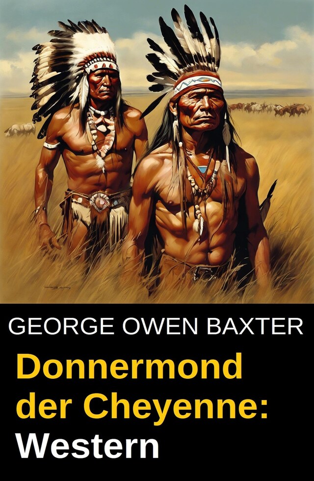 Okładka książki dla Donnermond der Cheyenne: Western