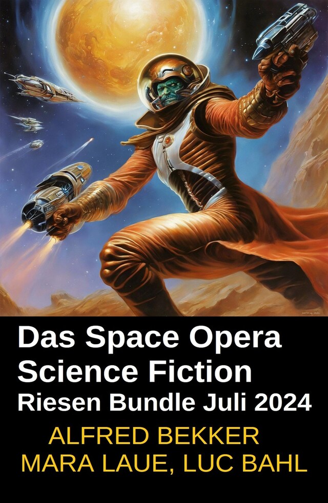 Buchcover für Das Space Opera Science Fiction Riesen Bundle Juli 2024