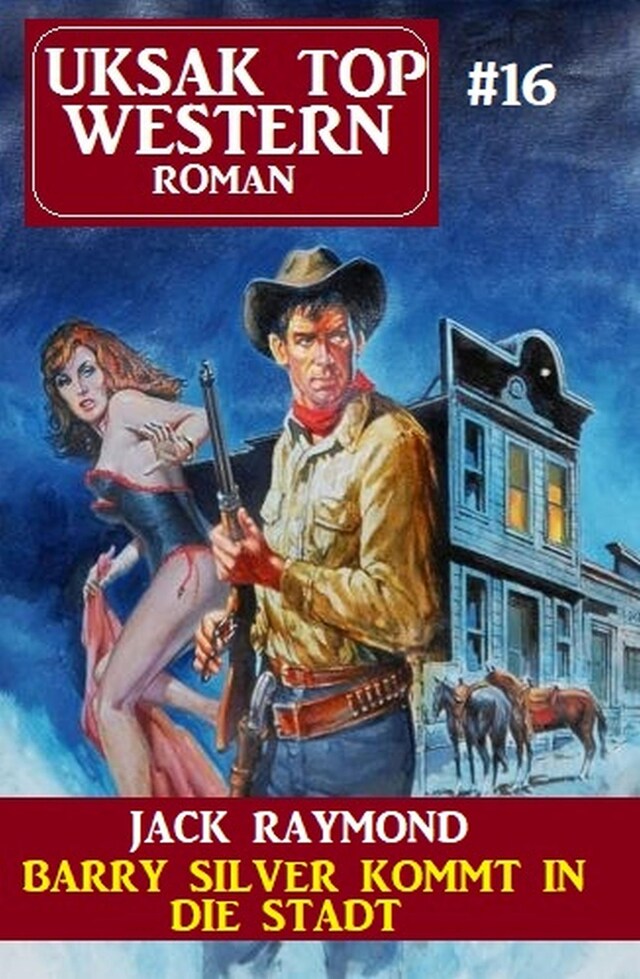 Book cover for Barry Silver kommt in die Stadt: Uksak Top Western 16