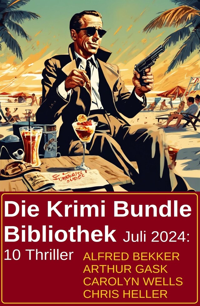 Book cover for Die Krimi Bundle Bibliothek Juli 2024: 10 Thriller