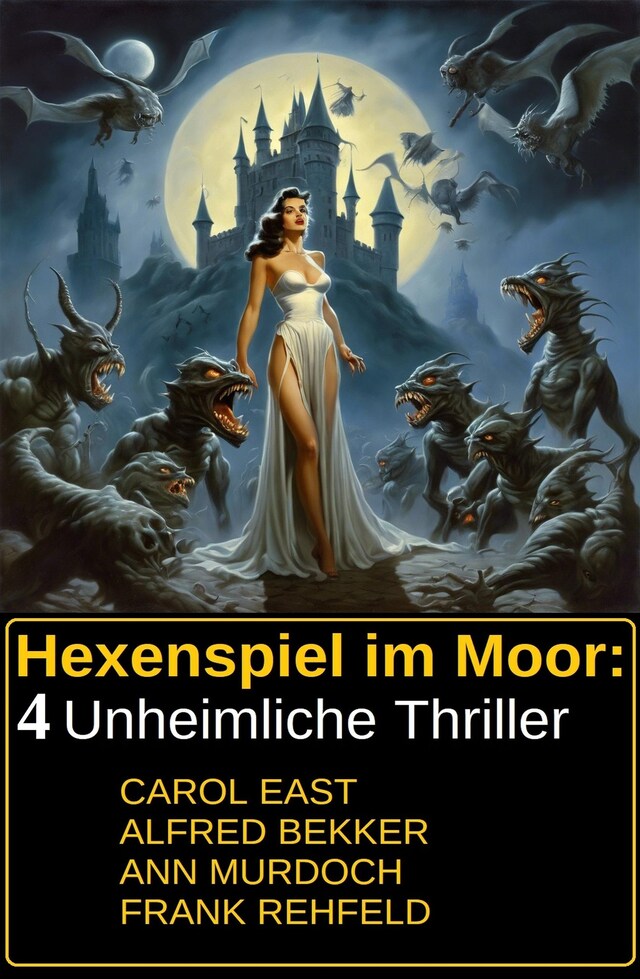 Copertina del libro per Hexenspiel im Moor: 4 Unheimliche Thriller