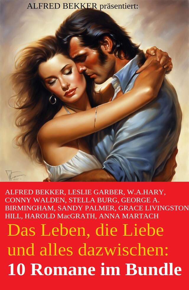 Book cover for Das Leben, die Liebe und alles dazwischen: 10 Romane im Bundle