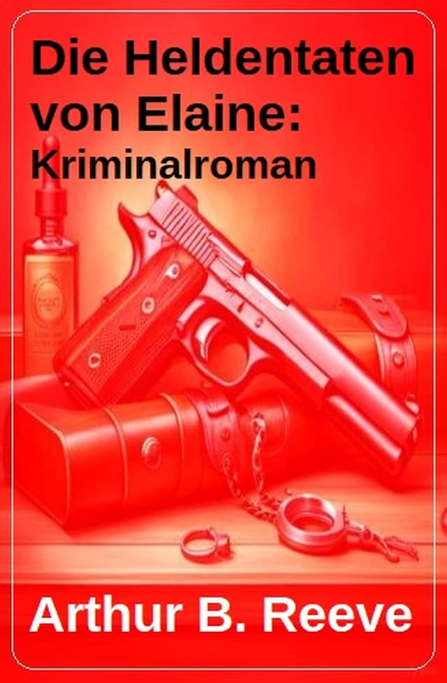 Book cover for Die Heldentaten von Elaine: Kriminalroman