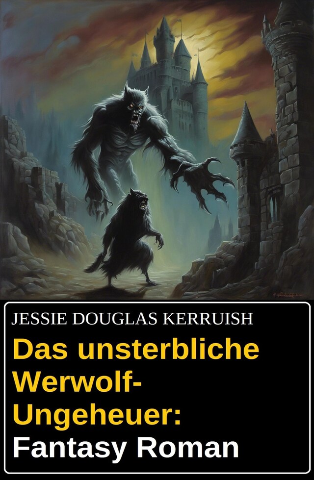 Boekomslag van Das unsterbliche Werwolf-Ungeheuer: Fantasy Roman