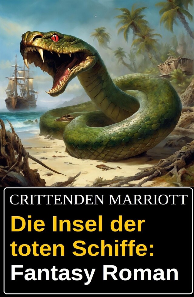 Buchcover für Die Insel der toten Schiffe: Fantasy Roman