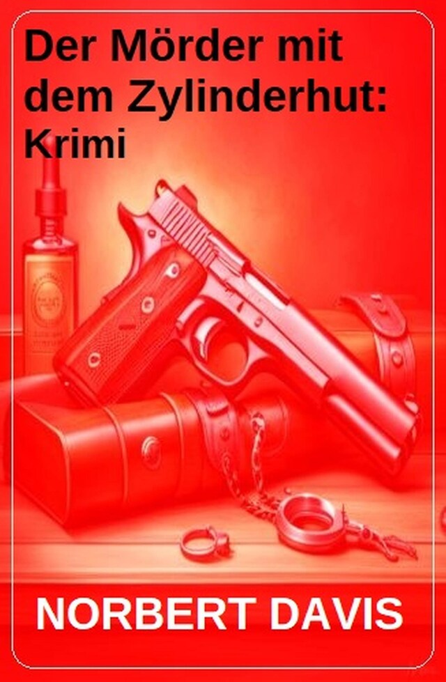 Book cover for Der Mörder mit dem Zylinderhut: Krimi