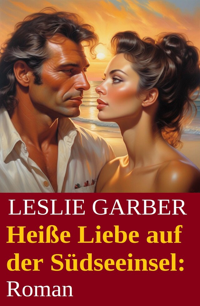 Book cover for Heiße Liebe auf der Südseeinsel: Roman