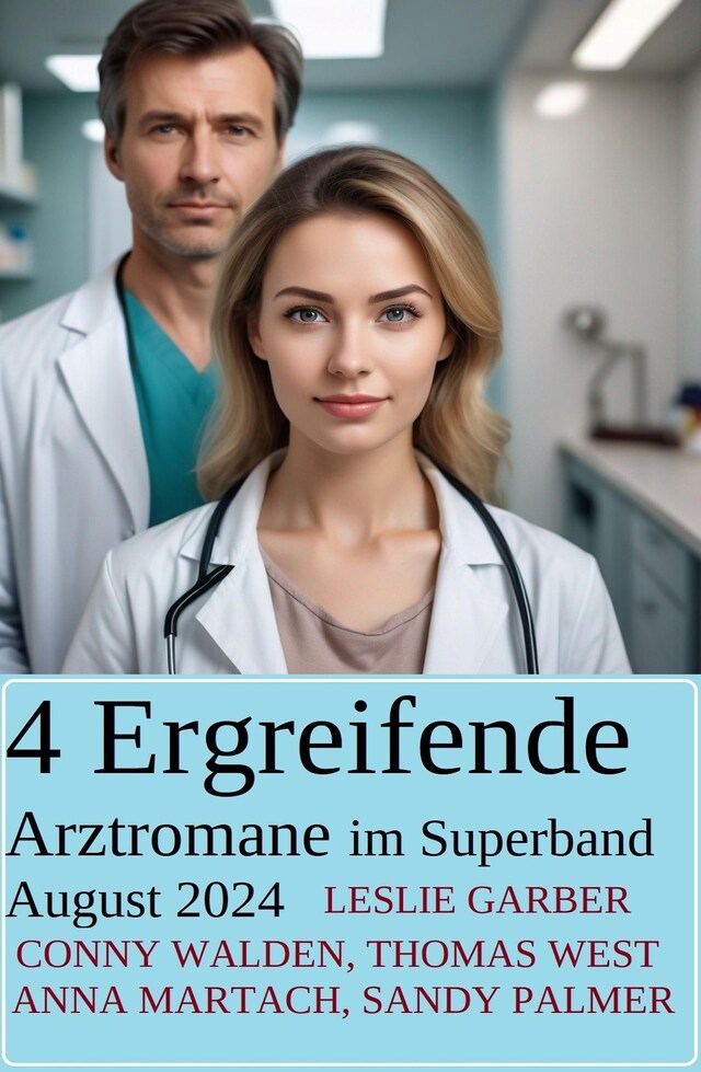 Boekomslag van 4 Ergreifende Arztromane im Superband August 2024