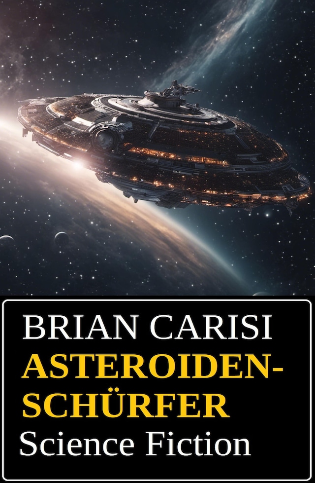 Couverture de livre pour Asteroidenschürfer: Science Fiction