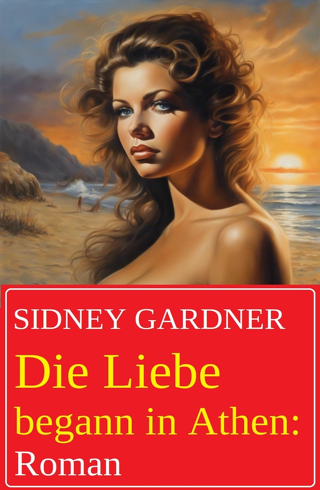 Copertina del libro per Die Liebe begann in Athen: Roman