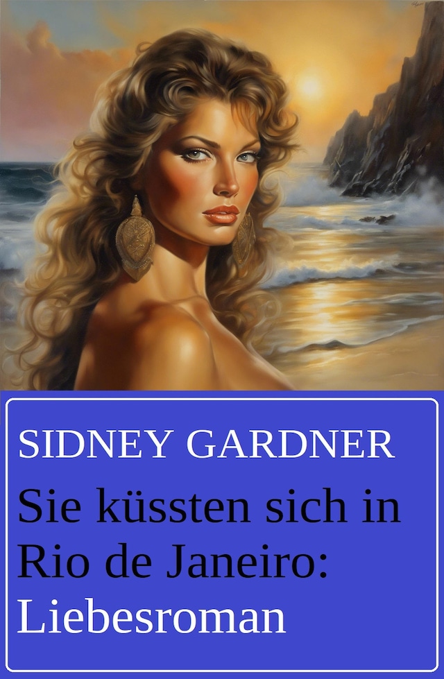 Book cover for Sie küssten sich in Rio de Janeiro: Liebesroman