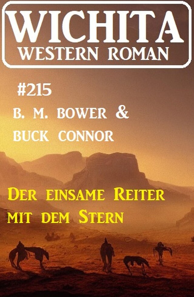 Portada de libro para Der einsame Reiter mit dem Stern: Wichita Western Roman 215