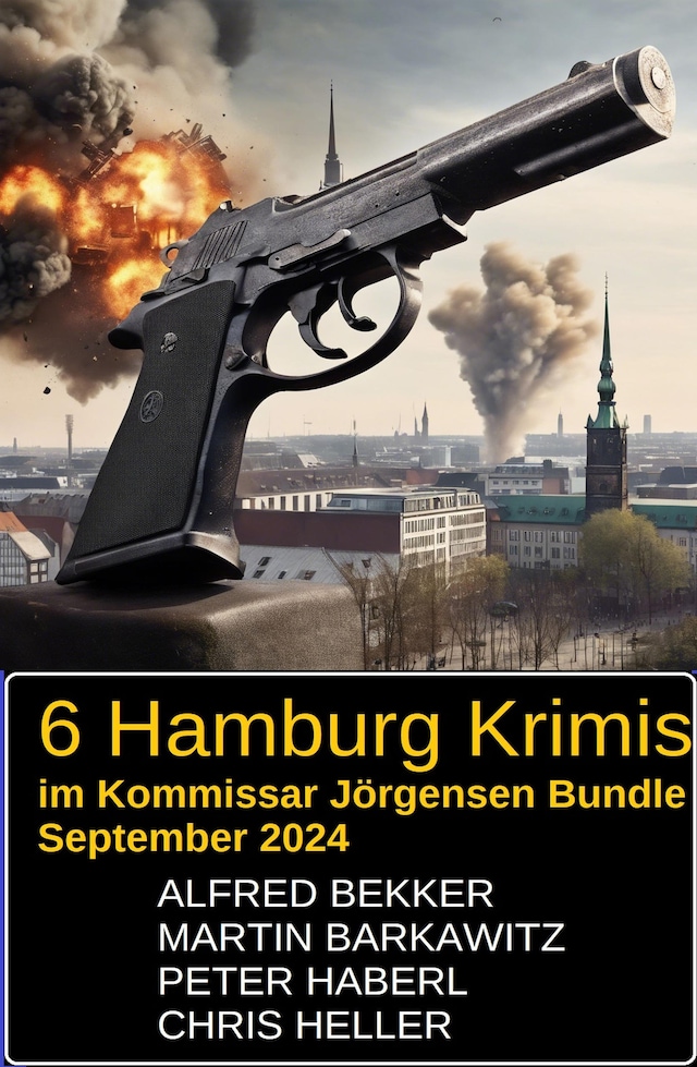 Okładka książki dla 6 Hamburg Krimis im Kommissar Jörgensen Bundle September 2024