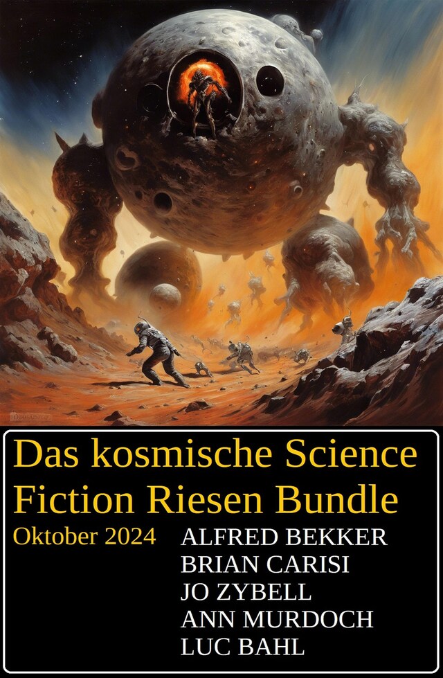 Okładka książki dla Das kosmische Science Fiction Riesen Bundle Oktober 2024