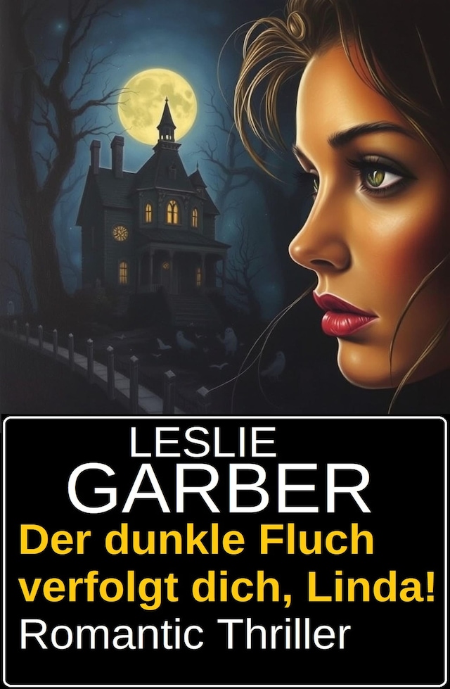 Buchcover für Der dunkle Fluch verfolgt dich, Linda! Romantic Thriller