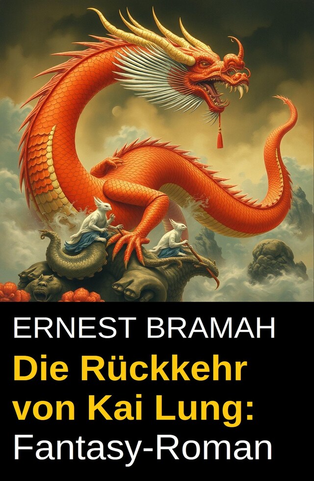 Book cover for Die Rückkehr von Kai Lung: Fantasy-Roman