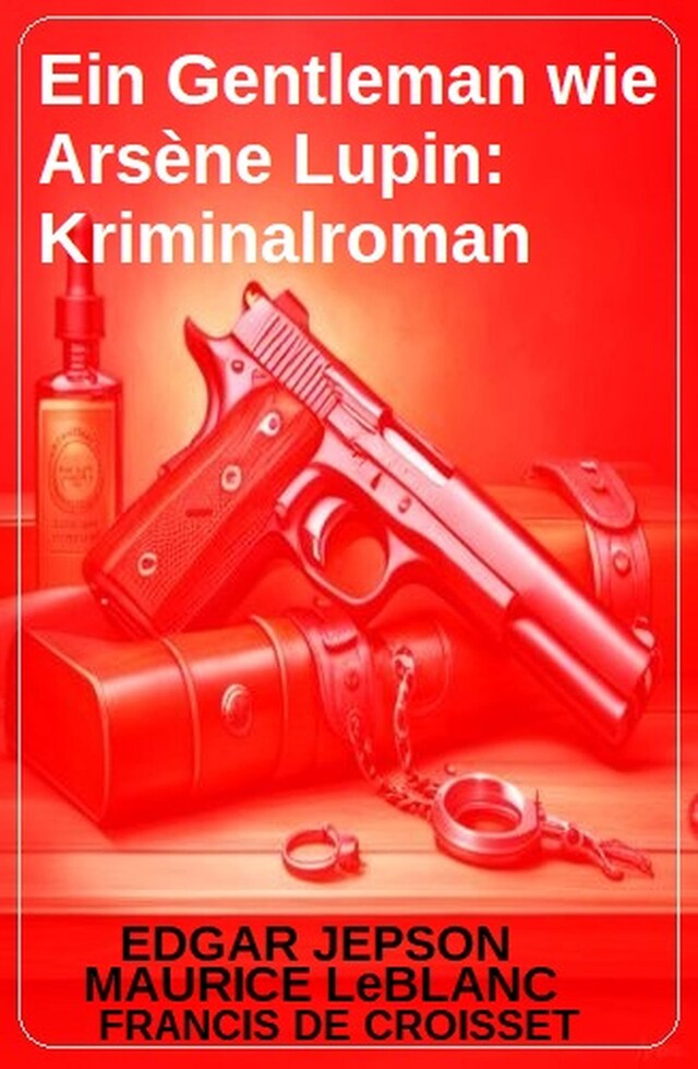 Book cover for Ein Gentleman wie Arsène Lupin: Kriminalroman