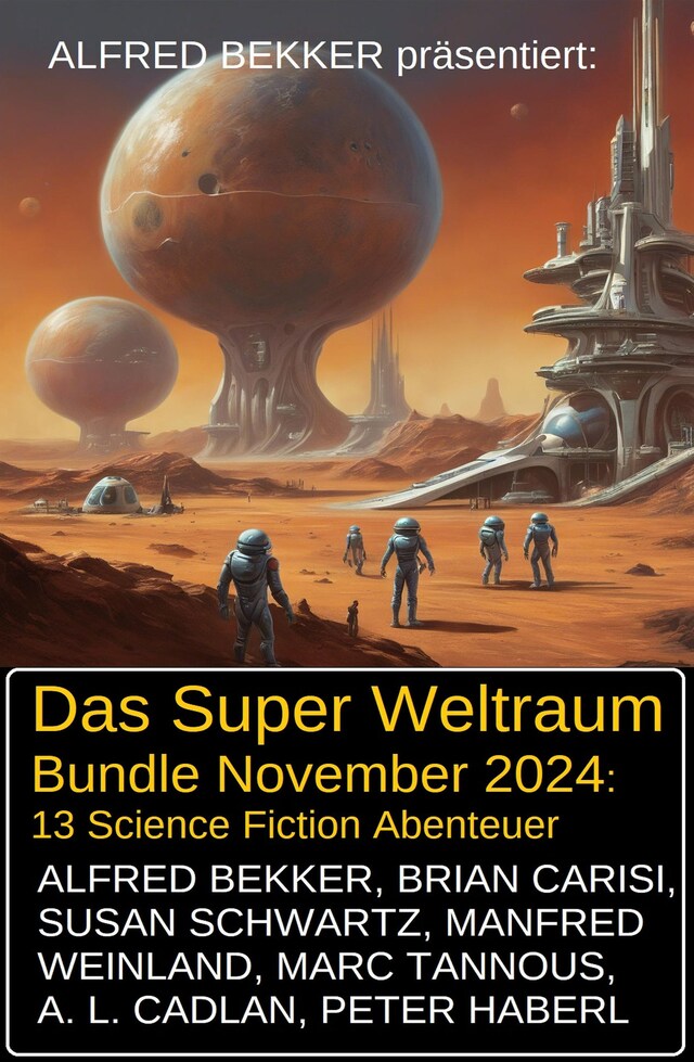 Book cover for Das Super Weltraum Bundle November 2024: 13 Science Fiction Abenteuer