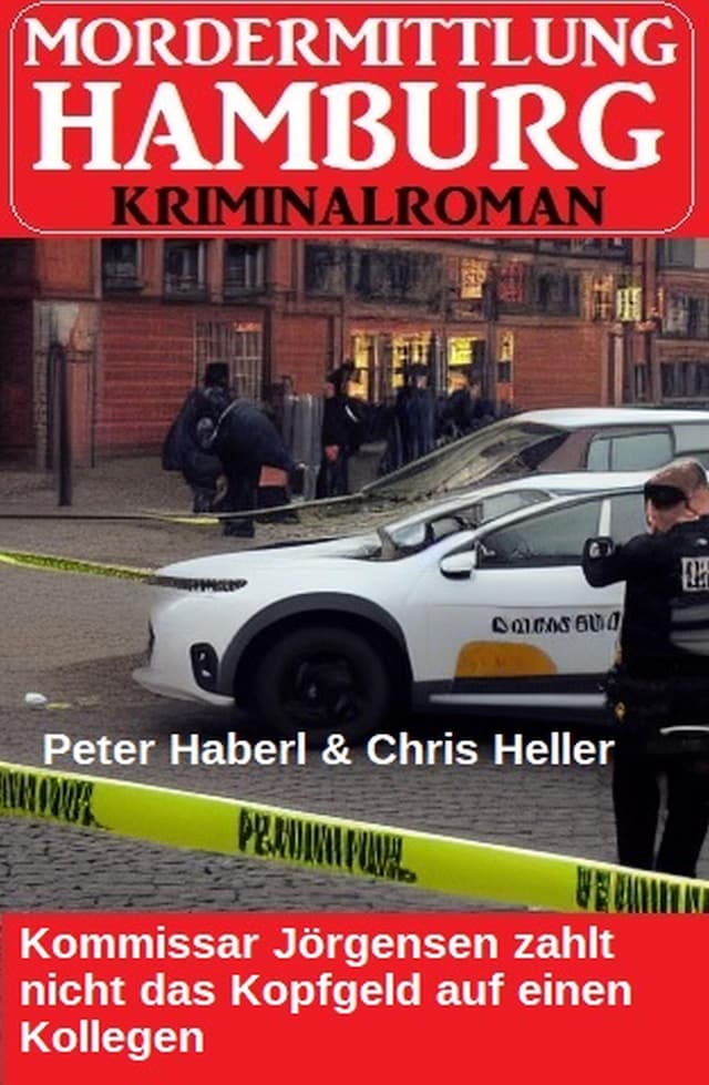 Book cover for Kommissar Jörgensen zahlt nicht das Kopfgeld auf einen Kollegen: Mordermittlung Hamburg Kriminalroman