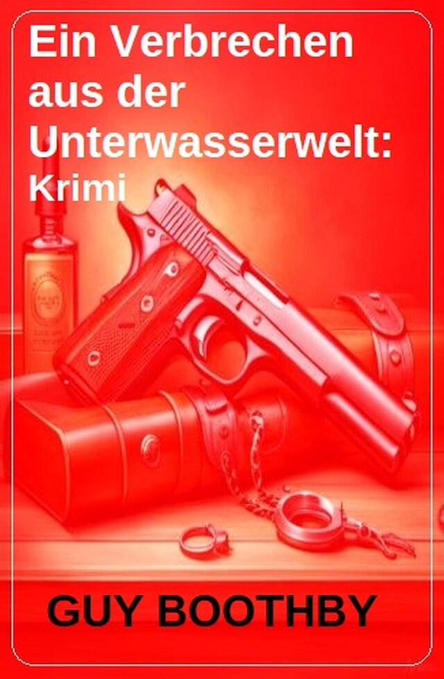 Book cover for Ein Verbrechen aus der Unterwasserwelt: Krimi