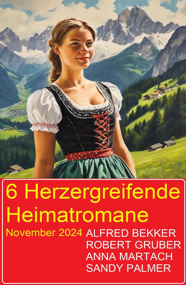 Book cover for 6 Herzergreifende Heimatromane November 2024