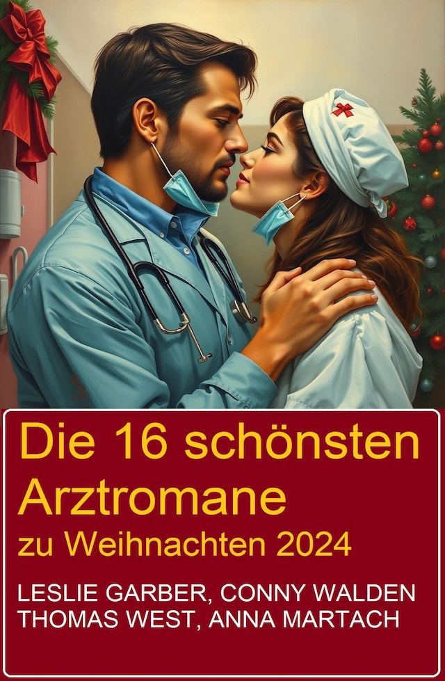 Book cover for Die 16 schönsten Arztromane zu Weihnachten 2024