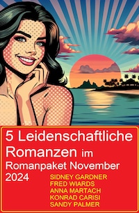 5 Leidenschaftliche Romanzen im Romanpaket November 2024