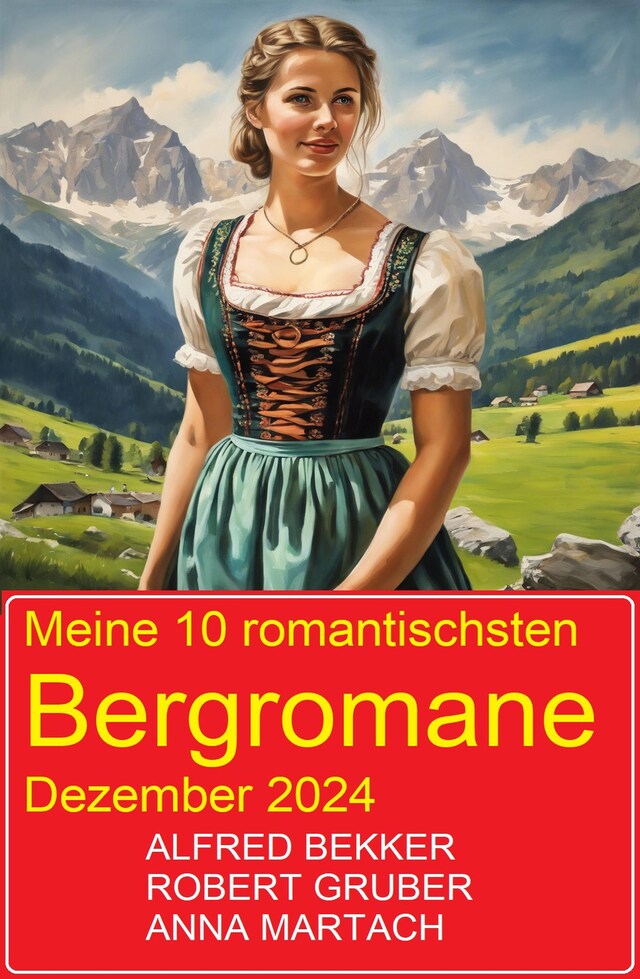 Book cover for Meine 10 romantischsten Bergromane Dezember 2024