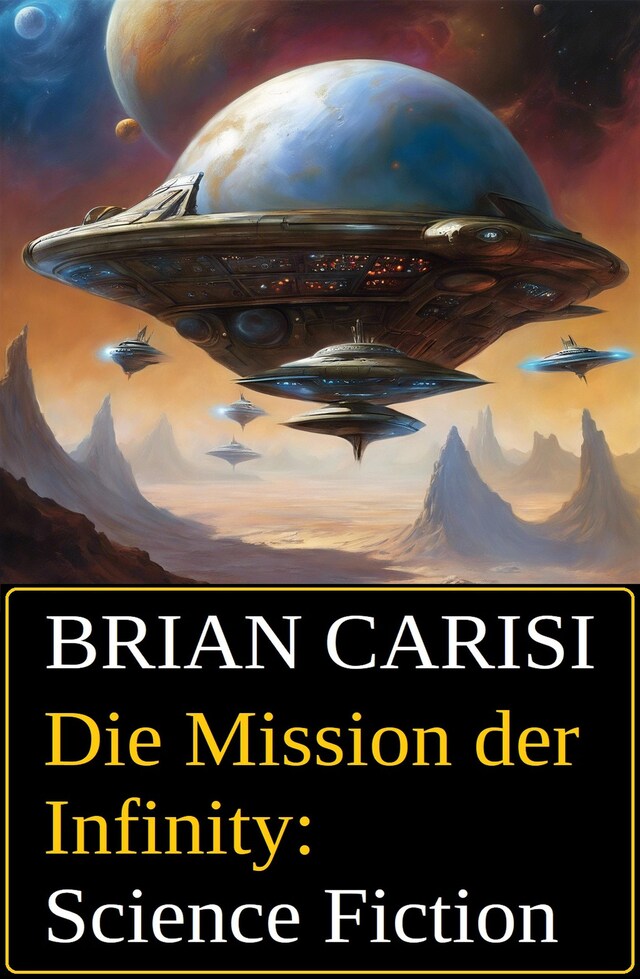 Book cover for Die Mission der Infinity: Science Fiction