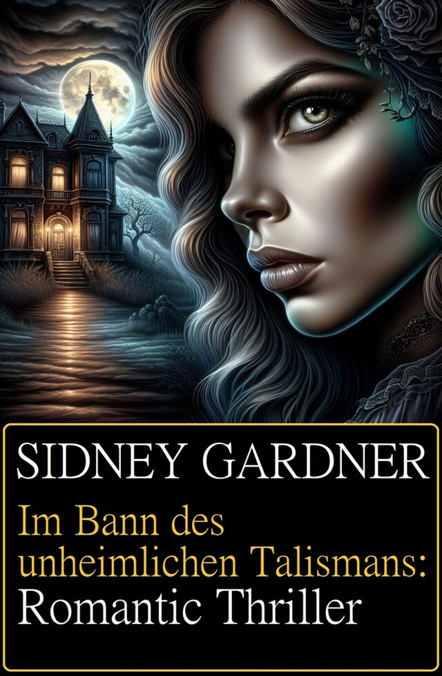 Book cover for Im Bann des unheimlichen Talismans: Romantic Thriller