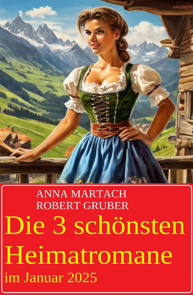 Book cover for Die 3 schönsten Heimatromane im Januar 2025