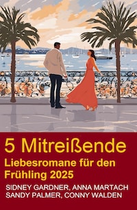 5 Mitreißende Liebesromane für den Frühling 2025
