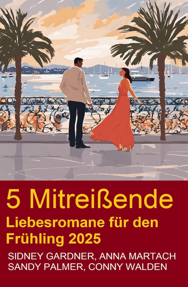 Book cover for 5 Mitreißende Liebesromane für den Frühling 2025