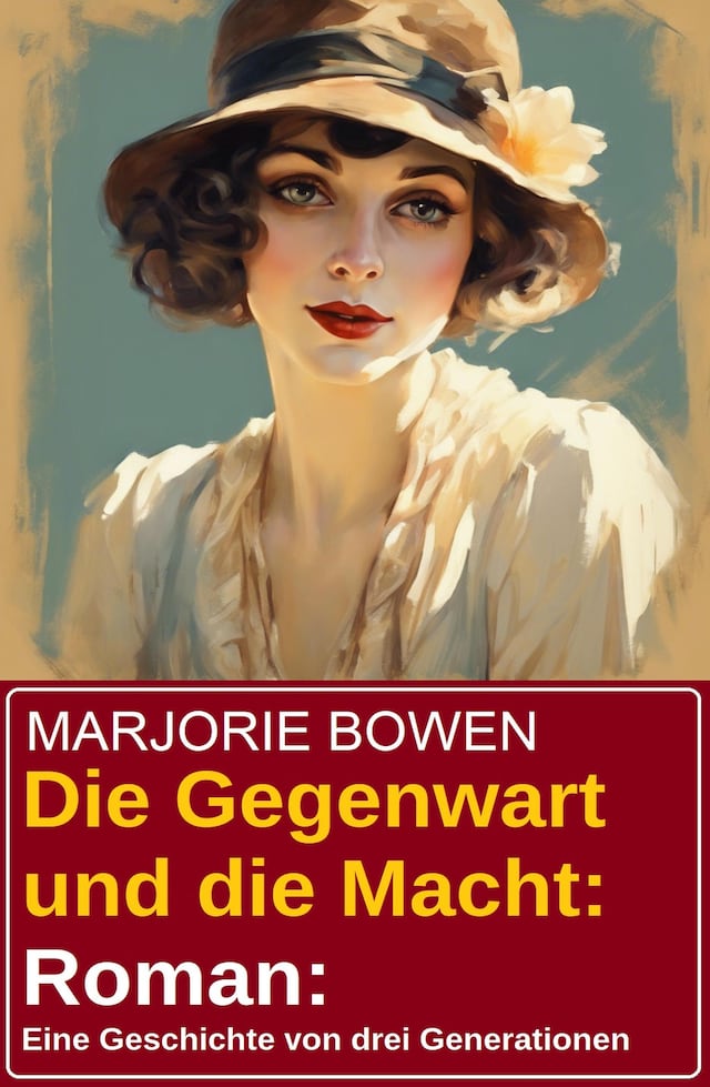 Book cover for Die Gegenwart und die Macht: Roman: Eine Geschichte von drei Generationen