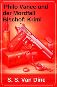 Philo Vance und der Mordfall Bischof: Krimi