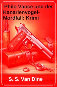 Philo Vance und der Kanarienvogel-Mordfall: Krimi