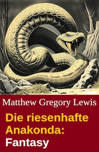 Die riesenhafte Anakonda: Fantasy