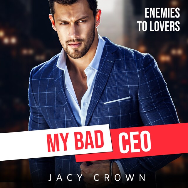 Portada de libro para My Bad CEO: Enemies to Lovers (Beloved Enemies 2)